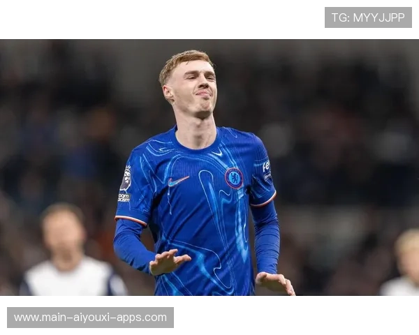 帕尔默：切尔西的意外惊喜，未来核心已现雏形，切尔西·帕瑞蒂